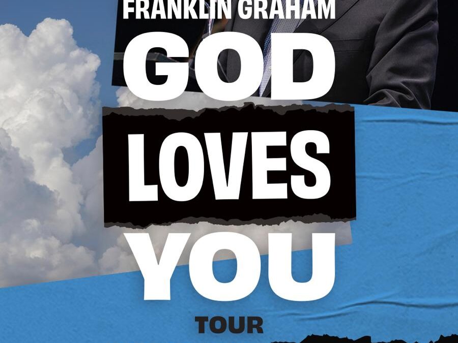 Franklin Graham GOD LOVES YOU Tour