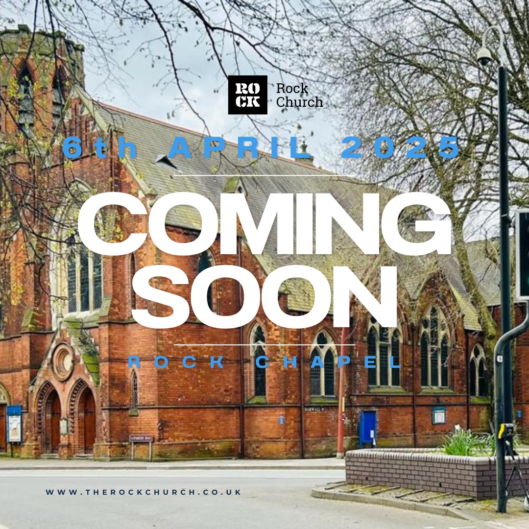“New place, same faith—The Rock Church moves to The Rock Chapel on April 6th!”